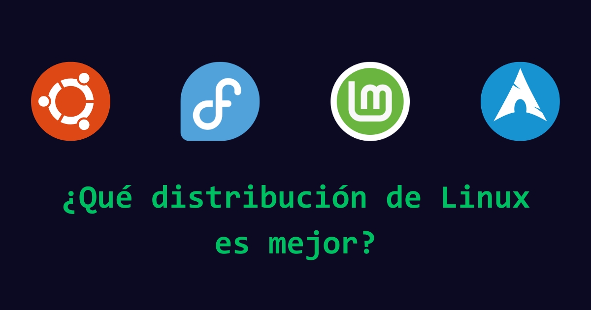 ¿Qué distribución de Linux es mejor? Ubuntu, Fedora, Arch y más